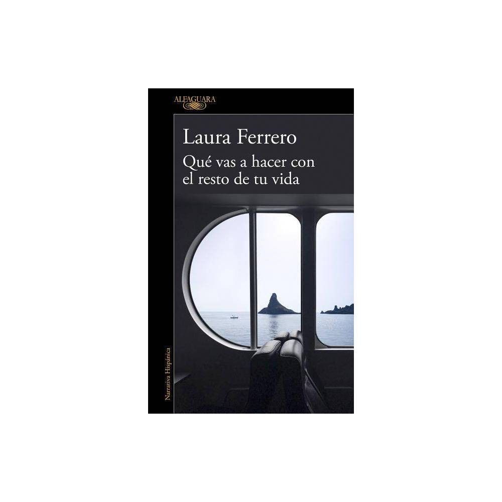 Libro Qué vas a hacer con el resto de tu vida 