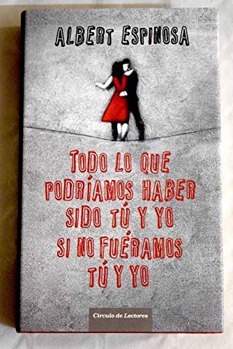 Book Todo lo que podríamos haber sido tú y yo si no fuéramos