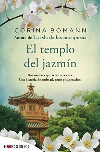 El templo del jazmín: Por la autora de La isla de las