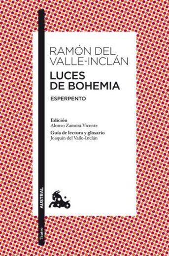 Luces de Bohemia: Esperpento. Edición de Alonso Zamora Vicente. Guía de lectura