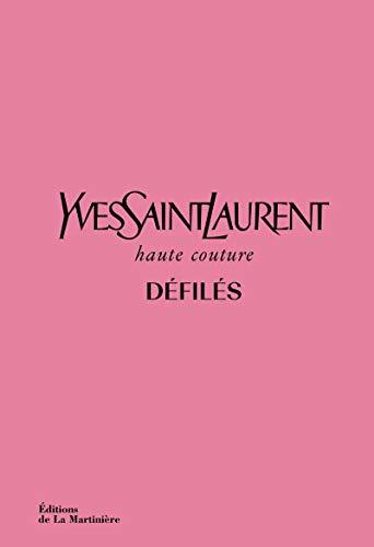 Libro Yves Saint Laurent, haute couture, défilés : L'intégrale des collections haute couture