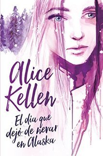 Libro El día que dejó de nevar en Alaska