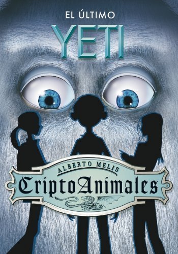 Book Criptoanimales 1. El último yeti de Melis, Alberto