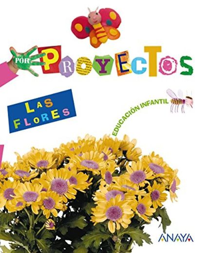 Por Proyectos: Las flores