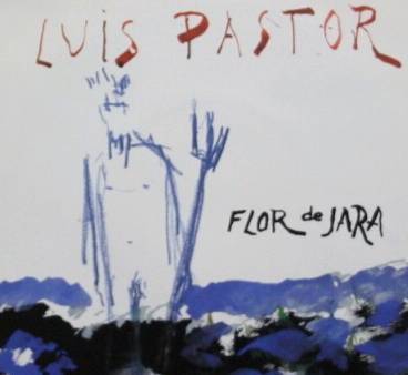 Canciones Luis Pastor - Flor de jara