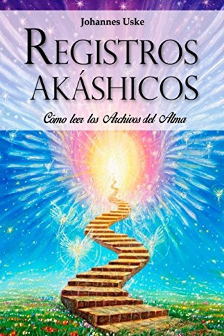 Libro Registros Akáshicos: ¿Cómo Leer los Archivos del Alma?