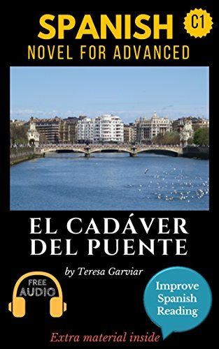 El cadáver del puente: Learn Spanish with Improve Spanish Reading. Aprender español