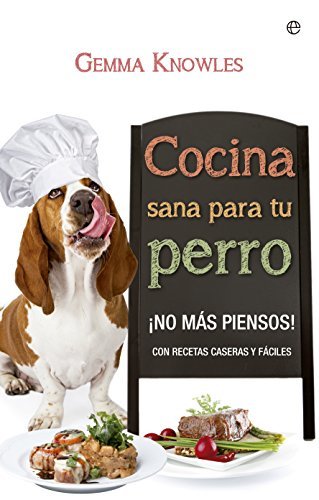 Libro Cocina Sana Para Tu Perro