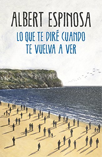 Libro Lo que te diré cuando te vuelva a ver