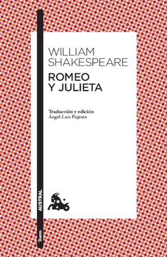 Libro Romeo y Julieta: Traducción y edición de Ángel-Luis Pujante. Guía de lectura de Clara Calvo (Teatro)