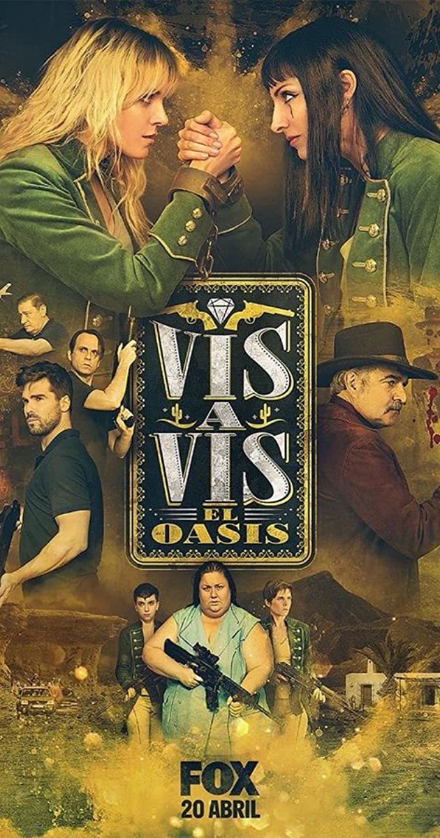 Serie Vis a Vis: El Oasis