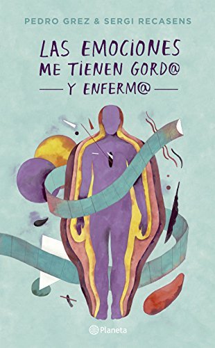 Libros Las emociones me tienen gordo y enfermo