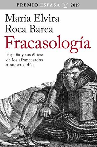 Books Fracasología: España y sus élites: de los afrancesados a nuestros días. Premio