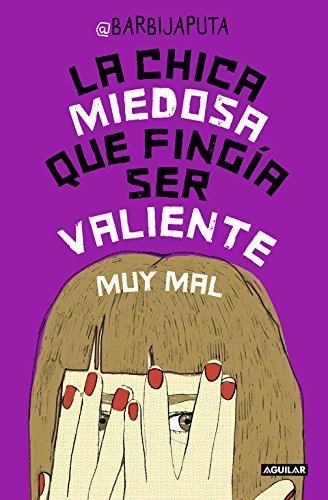 Book La chica miedosa que fingía ser valiente muy mal