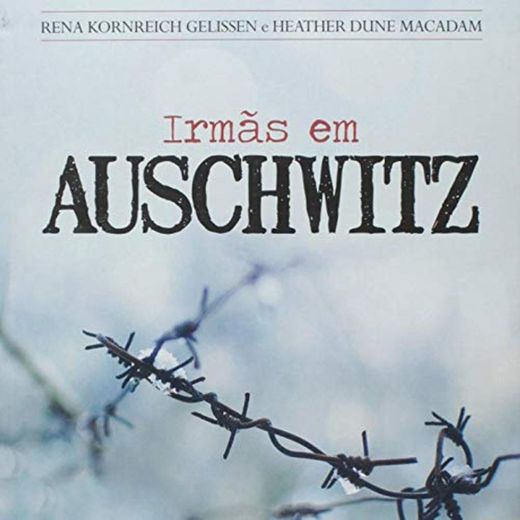 Irmãs em Auschwitz [Sisters in Auschwitz]