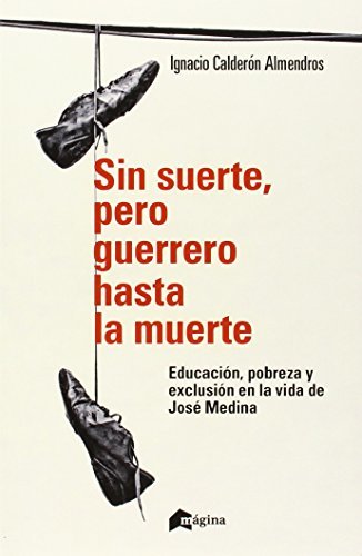 Libro Sin Suerte, Pero Guerrero Hasta La Muerte