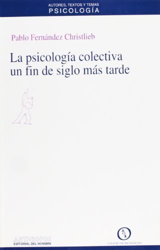 Book PSICOLOGIA COLECTIVA UN FIN DE SIGLO MAS TARDE, LA