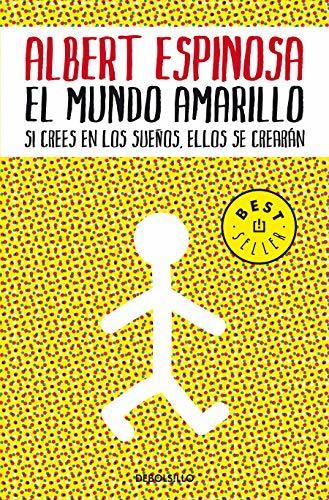 Libro El mundo amarillo: Si crees en los sueños, ellos se crearán