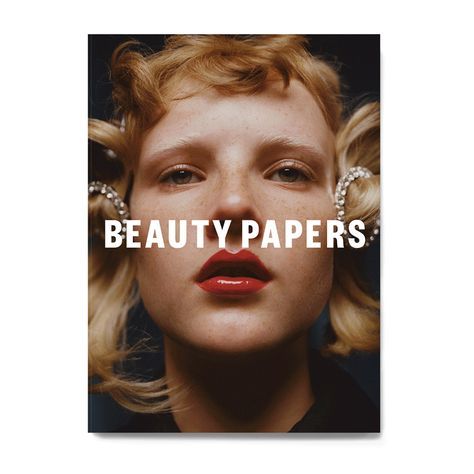 Fashion Beauty Papers – A creative biannual about the culture of beauty