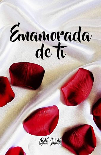 Enamorada de ti