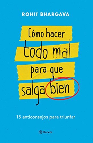 Books Cómo hacer todo mal para que salga bien