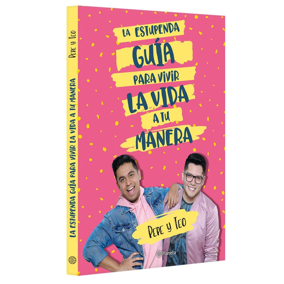 Books LA ESTUPENDA GUÍA PARA VIVIR LA VIDA A TU MANERA: PEPE Y TEO