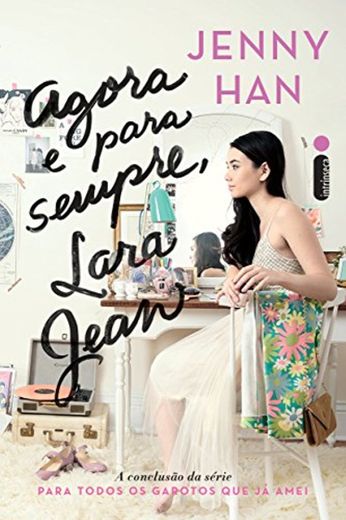 Agora para sempre Lara Jean