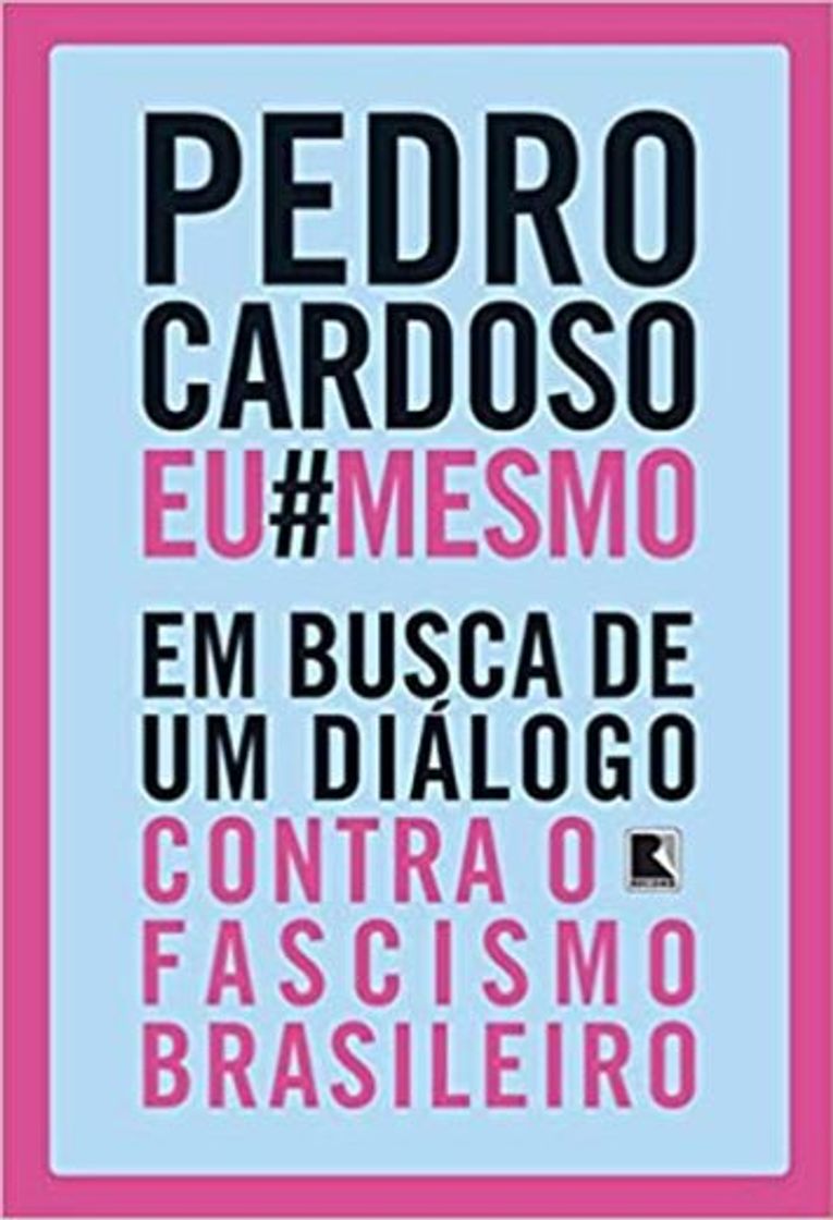 Book Pedro Cardoso Eu#Mesmo: Em busca de um diálogo contra o faci