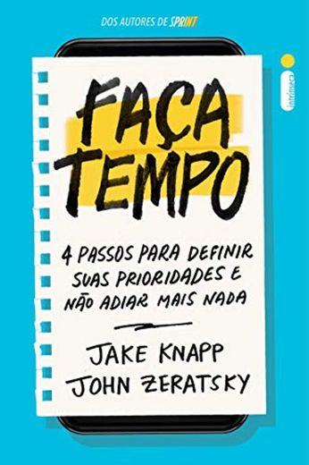 Faça Tempo: 4 passos para definir suas prioridades e não adiar mais nada