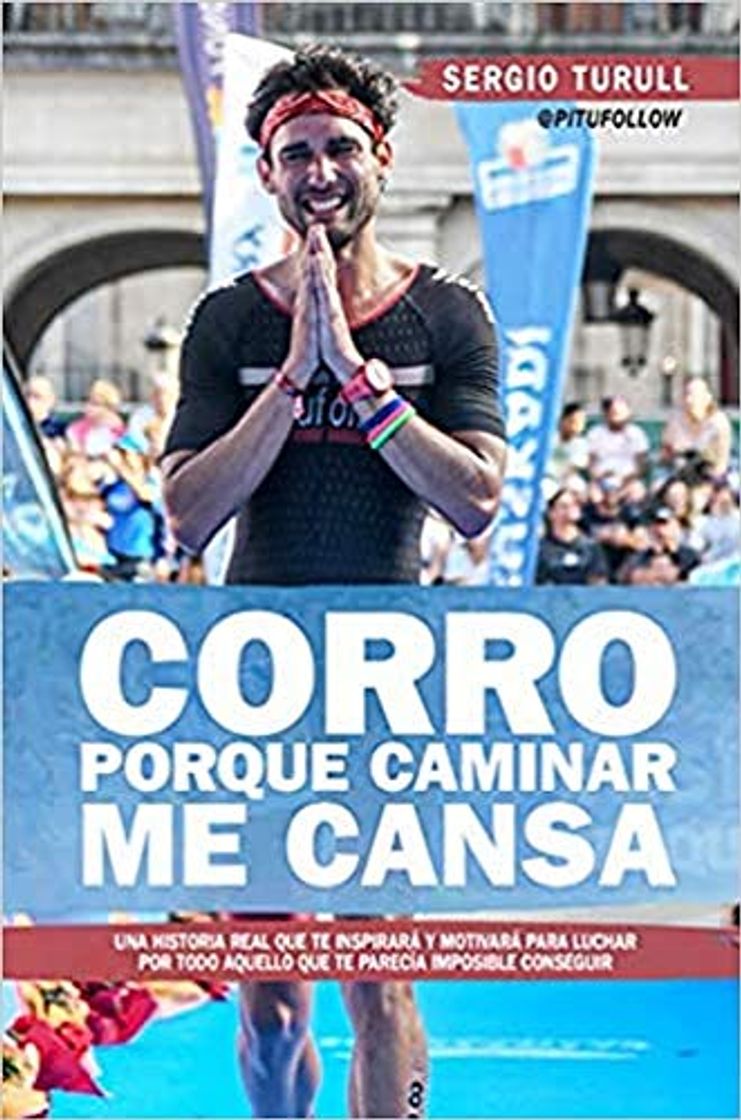 Libro Corro porque Caminar me cansa