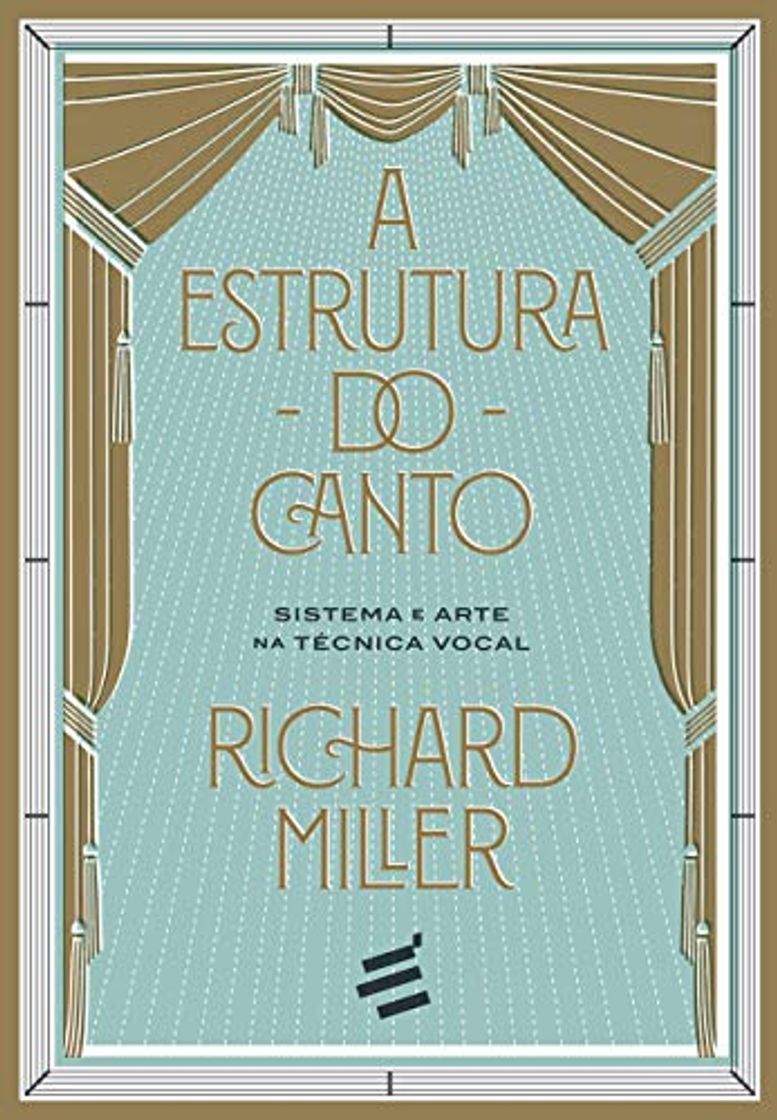 Books A Estrutura do Canto: Sistema e Arte na Técnica Vocal