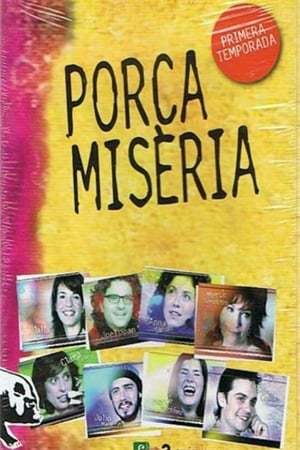 Serie Porca Misèria