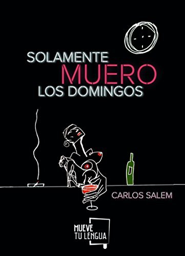 Libro Solamente muero los domingos