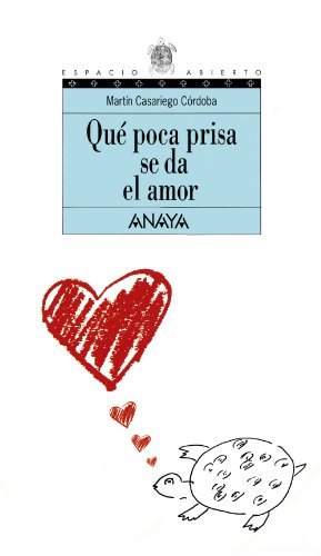 Book Qué poca prisa se da el amor