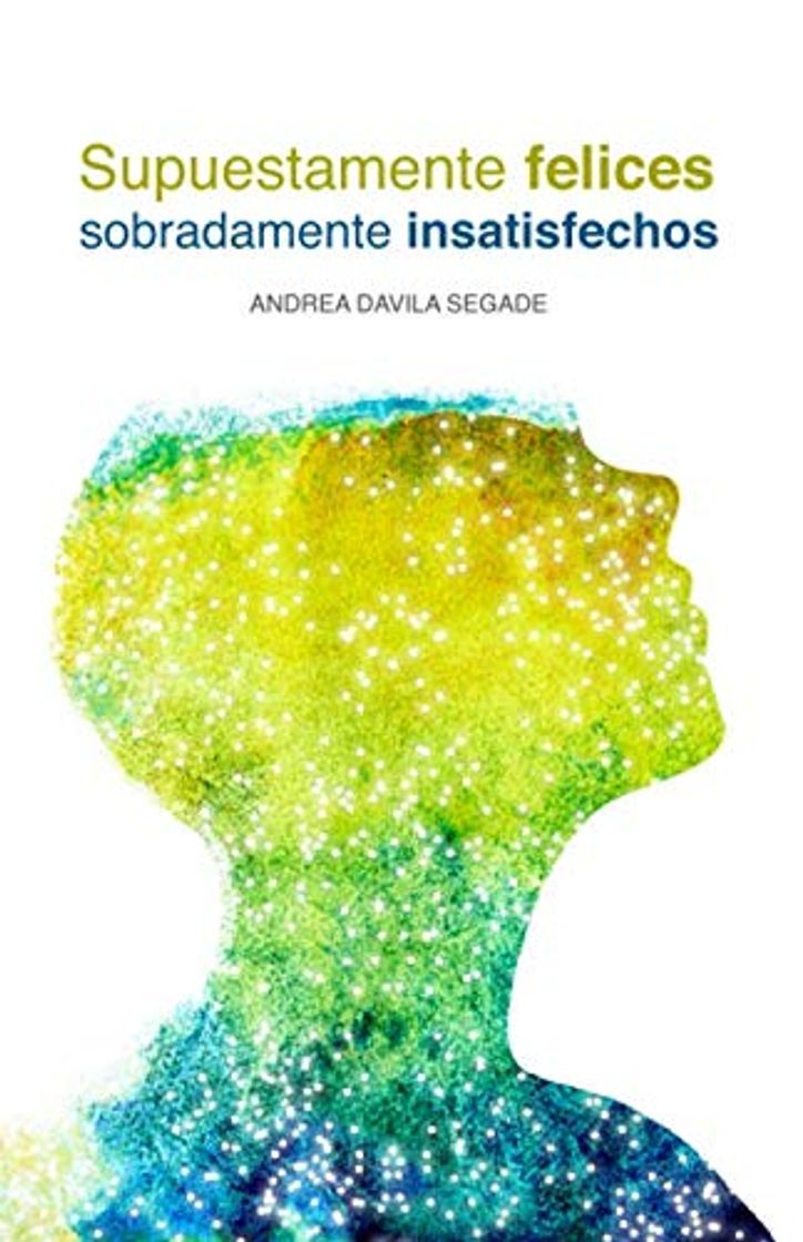 Libros Supuestamente felices sobradamente insatisfechos