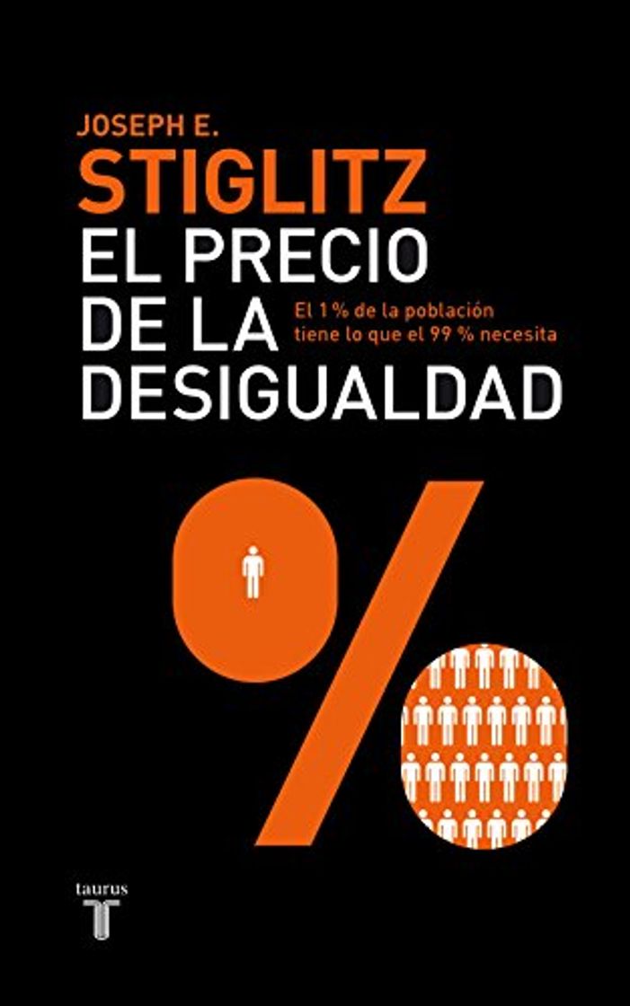 Libro El precio de la desigualdad: El 1 % de población tiene lo que el 99 % necesita