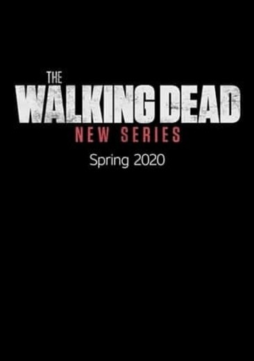 The Walking Dead New Series