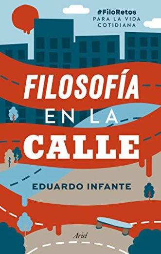 Filosofía en la calle: #FiloRetos para la vida cotidiana