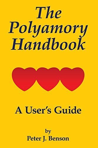 The Polyamory Handbook: A User's Guide by Peter J. Benson