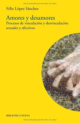 Book Amores y desamores: Procesos de vinculación y desvinculación sexuales y afectivos