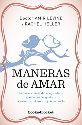 Libro Maneras de amar: La nueva ciencia del apego adulto y cómo puede