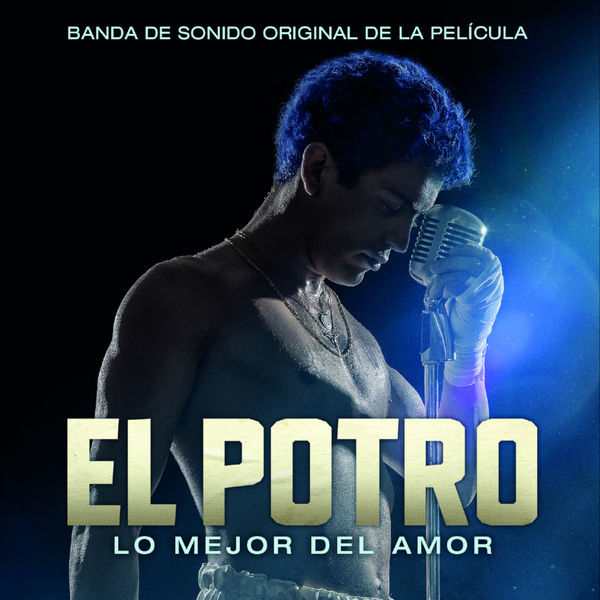 Película El Potro: lo mejor del amor