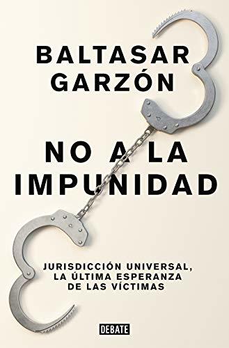 Book No a la impunidad: Jurisdicción Universal, la última esperanza de las víctimas