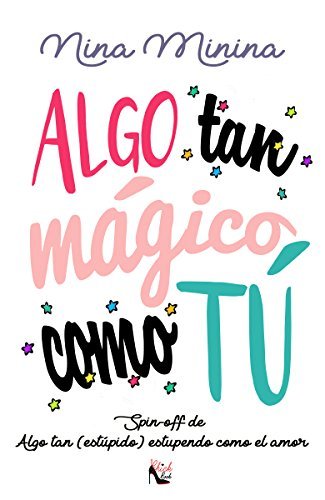 Book Algo tan mágico como tú: Spin-off de "Algo tan