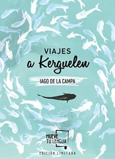 Viajes a Kerguelen Edición Limitada