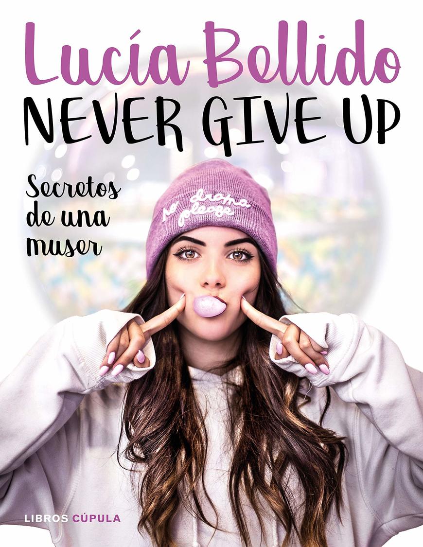 Libro Never give up: Secretos de una muser