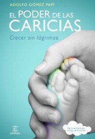 Libro El poder de las caricias: Crecer sin lágrimas