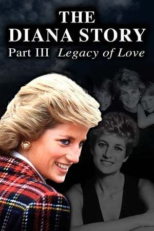 Película The Diana Story: Part III: Legacy of Love