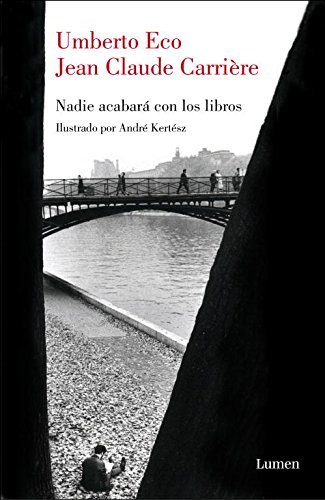 Libro Nadie acabará con los libros: Con la intervención de Jean-Philippe de Tonnac