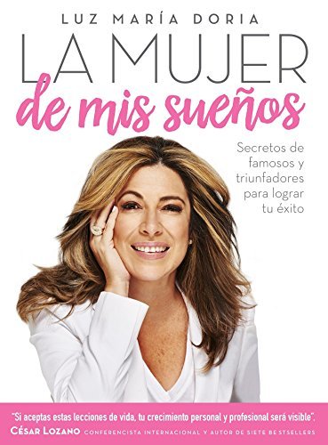 Libros La Mujer de MIS Sueños - Secretos de Famosos Y Triunfadores Para